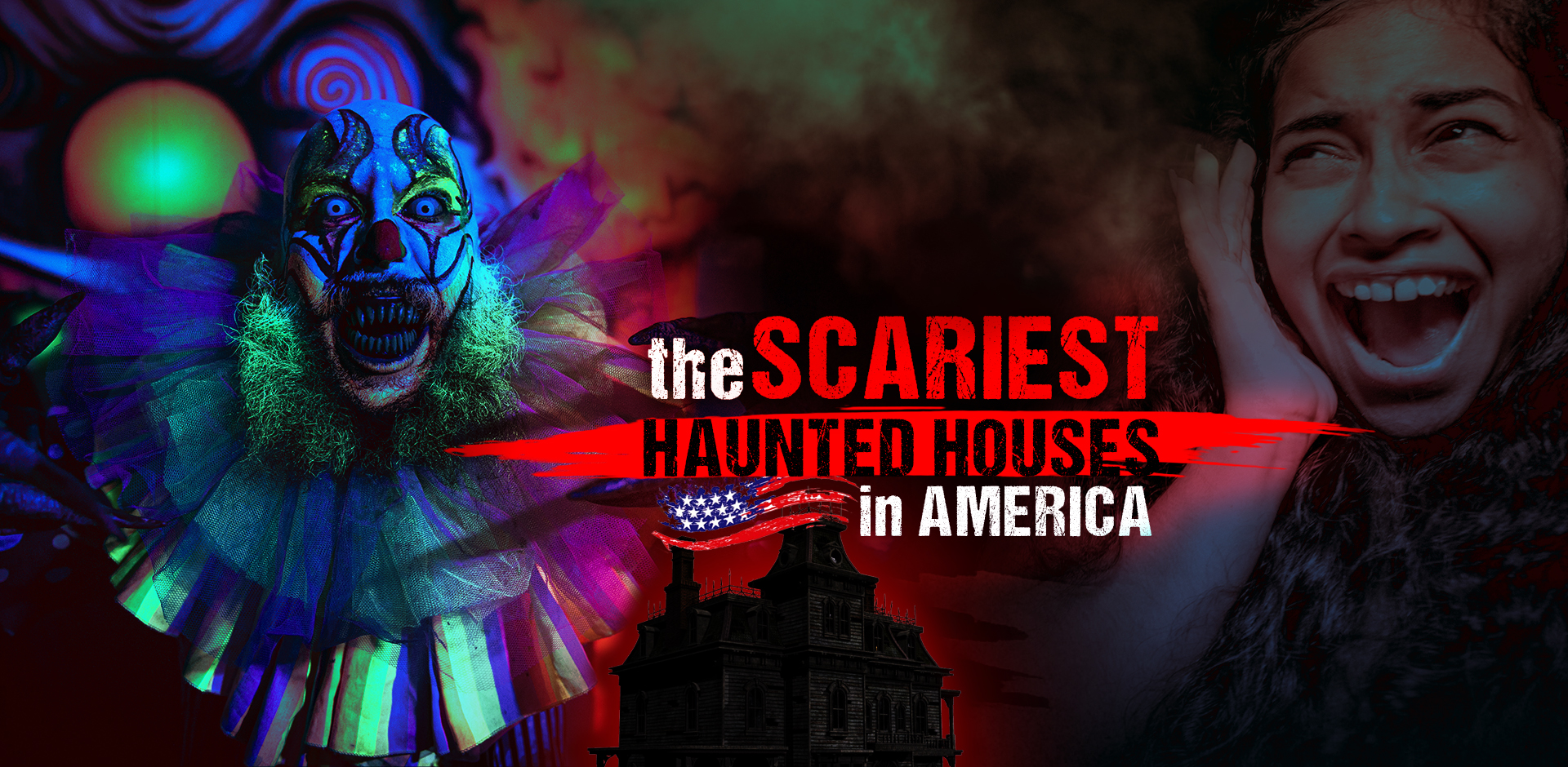 The TOP TEN Scariest Haunted Houses in AMERICA