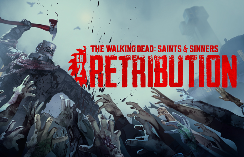 ‘Chapter 2: Retribution’ for ‘The Walking Dead: Saints & Sinners’ Out Now for PC and PS VR2 [Trailer]