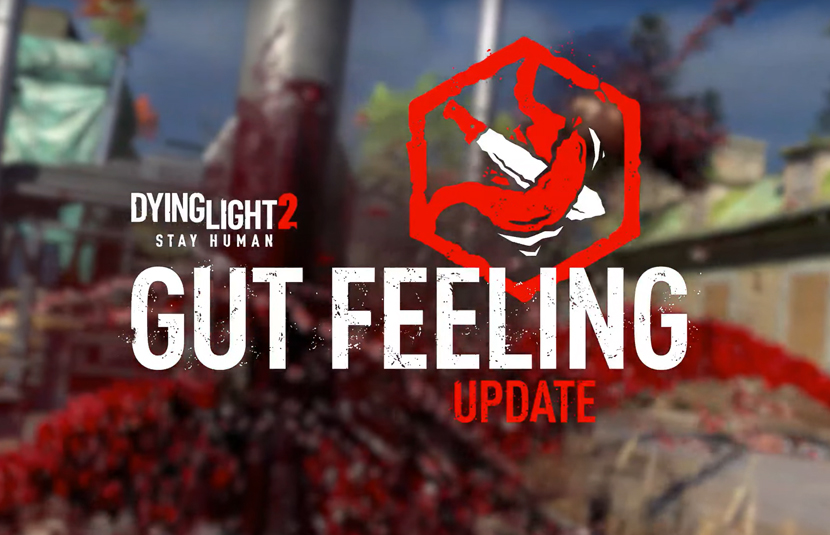 “Gut Feeling” DLC Adds More Gore, New Transmog Mechanic to ‘Dying Light 2’ [Trailer]