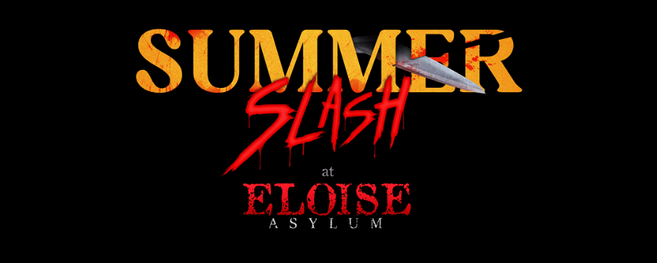 Summer Slash at Eloise Asylum: An Immersive Horror Experience Like No Other!