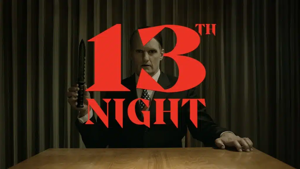 Presenting 13TH NIGHT